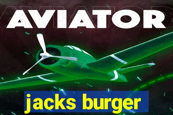 jacks burger