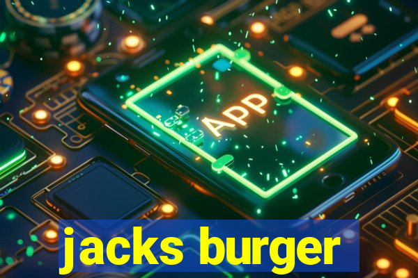 jacks burger