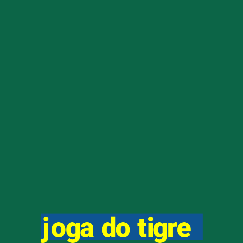 joga do tigre