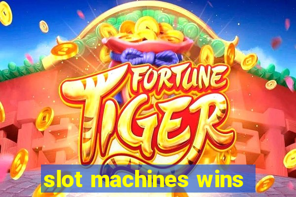 slot machines wins