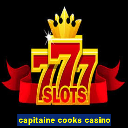 capitaine cooks casino