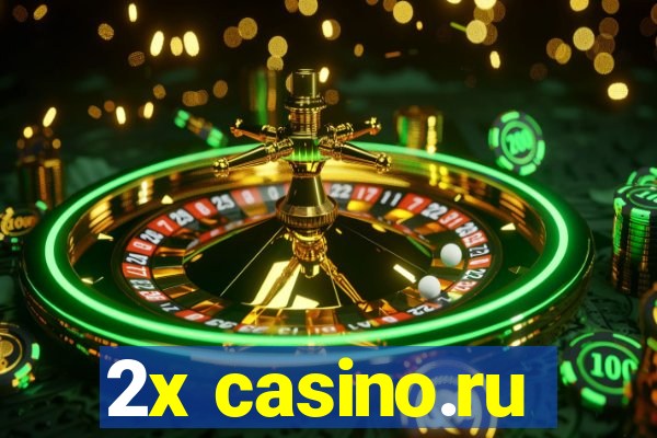 2x casino.ru