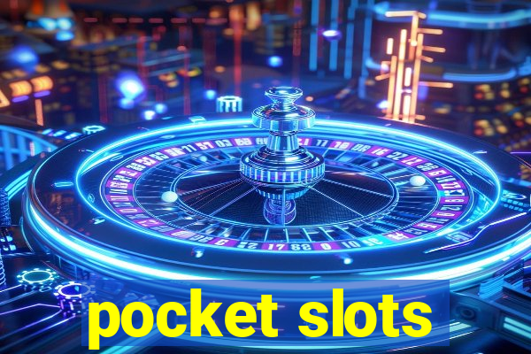 pocket slots