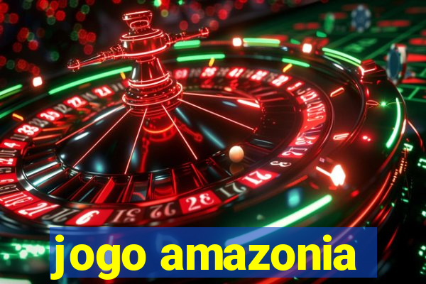 jogo amazonia