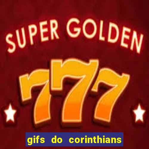 gifs do corinthians para whatsapp