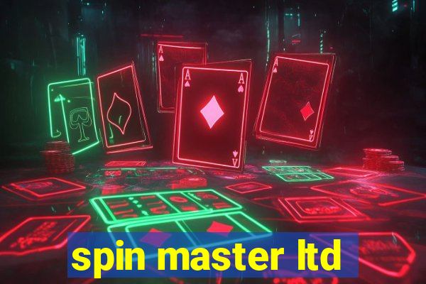 spin master ltd