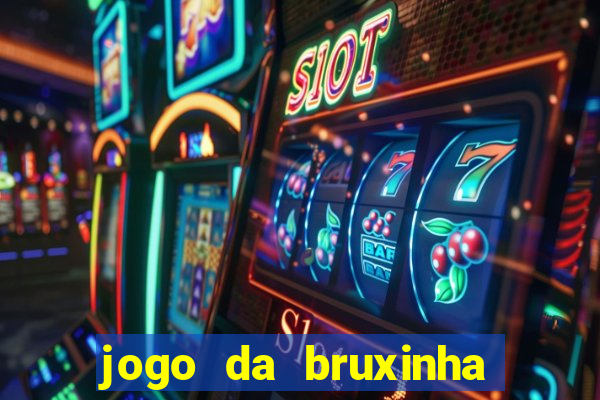 jogo da bruxinha ca?a níquel