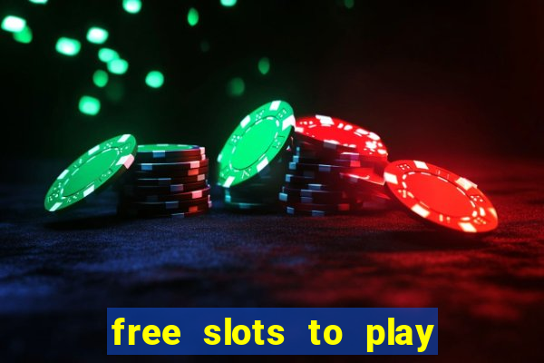 free slots to play no download