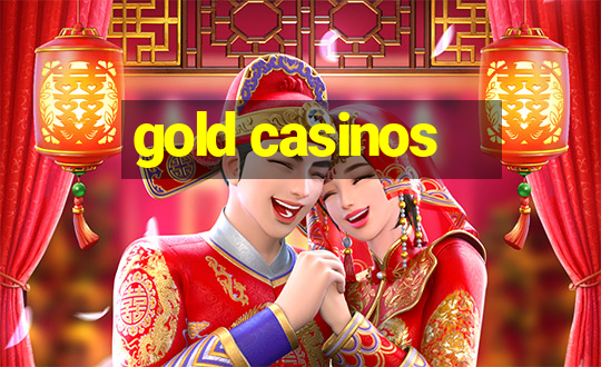 gold casinos