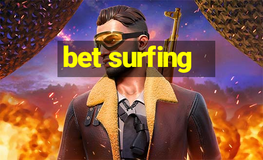 bet surfing