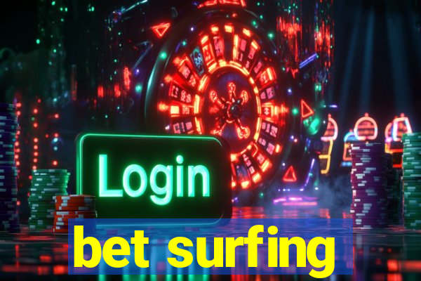 bet surfing