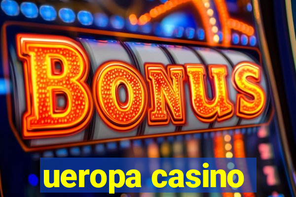 ueropa casino