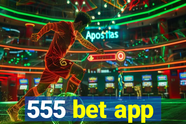 555 bet app