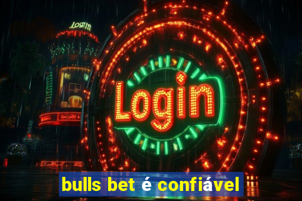 bulls bet é confiável