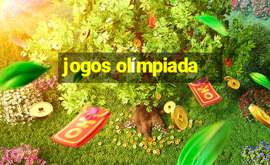 jogos olímpiada