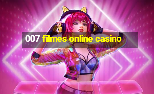 007 filmes online casino