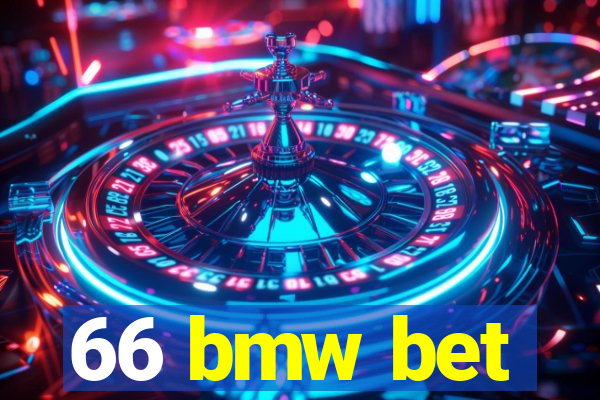 66 bmw bet