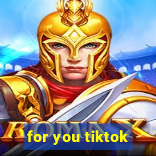 for you tiktok