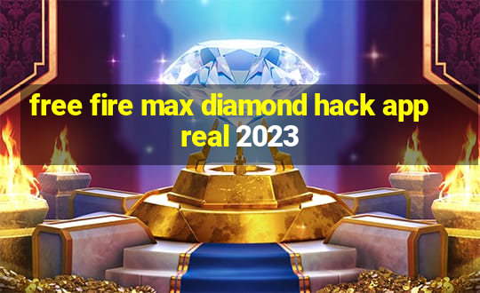 free fire max diamond hack app real 2023