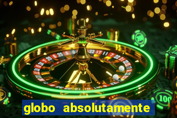 globo absolutamente sobretudo 2019