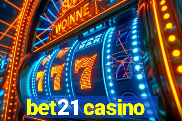 bet21 casino