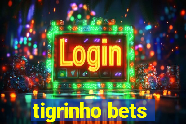 tigrinho bets