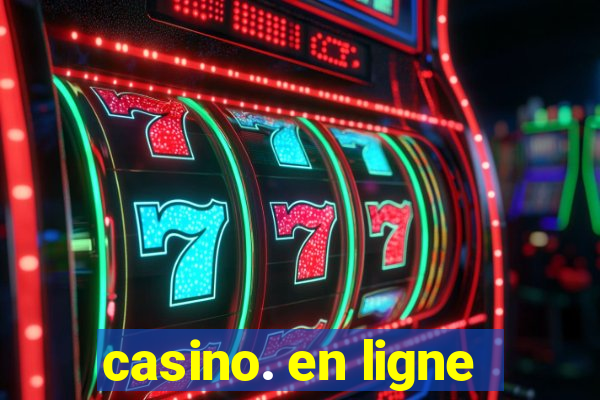 casino. en ligne