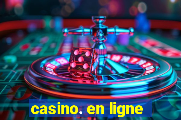 casino. en ligne