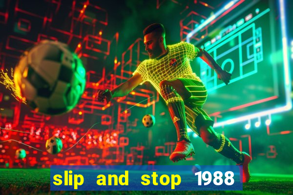 slip and stop 1988 by bingo tarte