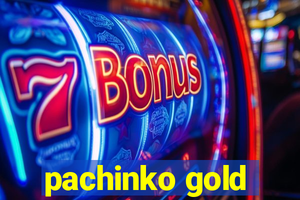 pachinko gold