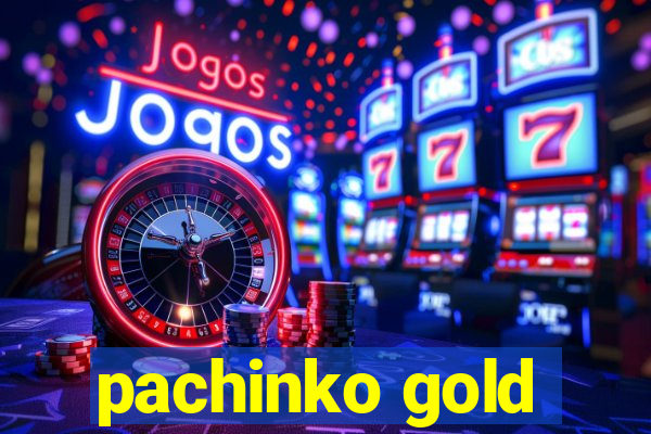 pachinko gold