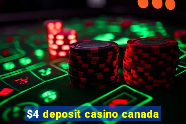 $4 deposit casino canada