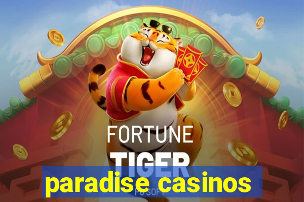 paradise casinos