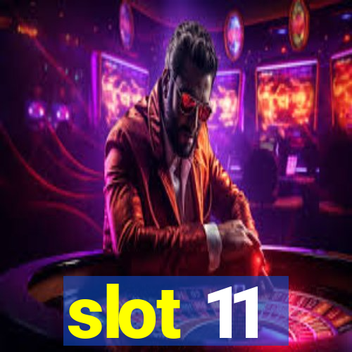 slot 11