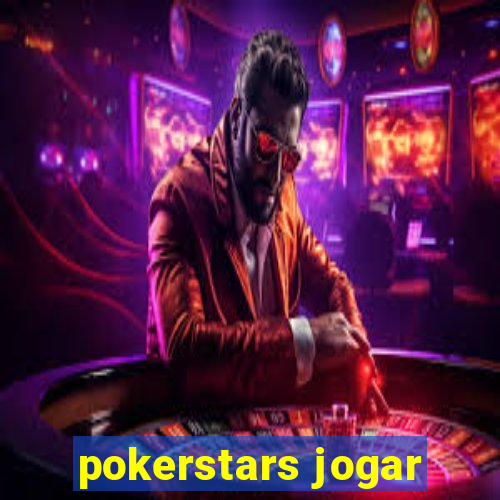 pokerstars jogar