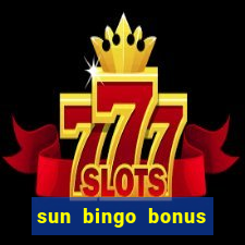 sun bingo bonus code no deposit