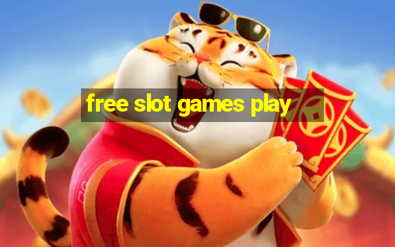 free slot games play