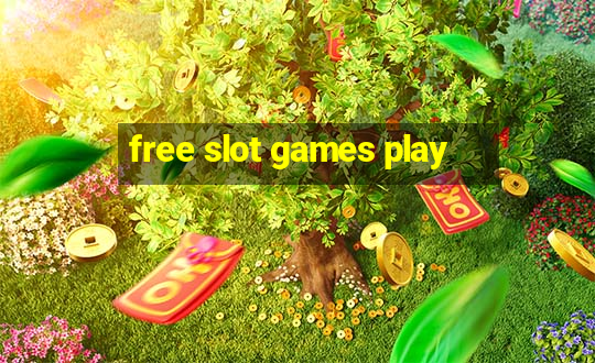 free slot games play