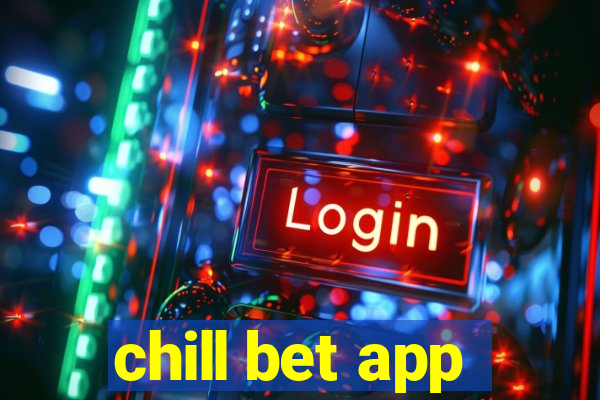 chill bet app