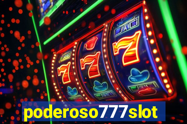 poderoso777slots