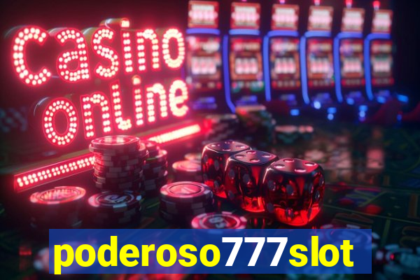 poderoso777slots