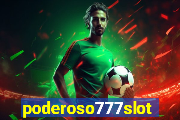 poderoso777slots