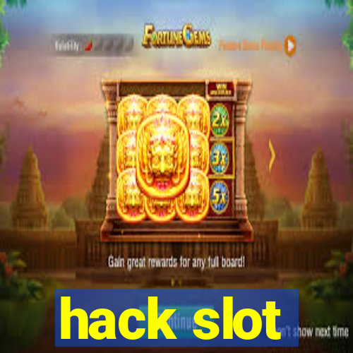 hack slot