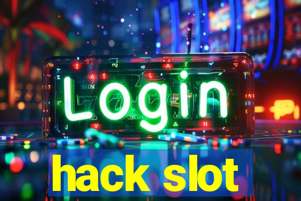 hack slot