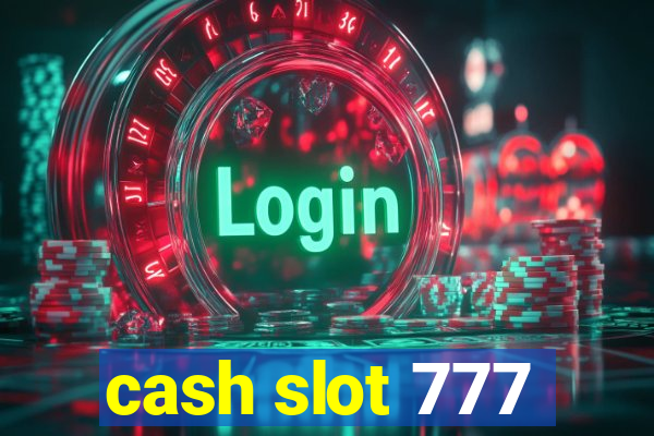 cash slot 777