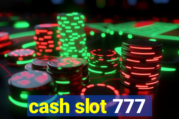 cash slot 777