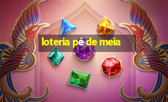 loteria pé de meia