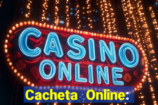 Cacheta Online: Jogo de Cartas