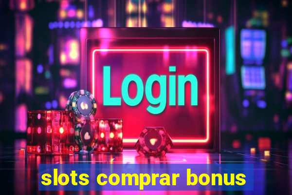 slots comprar bonus