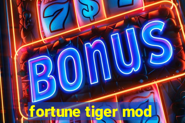 fortune tiger mod